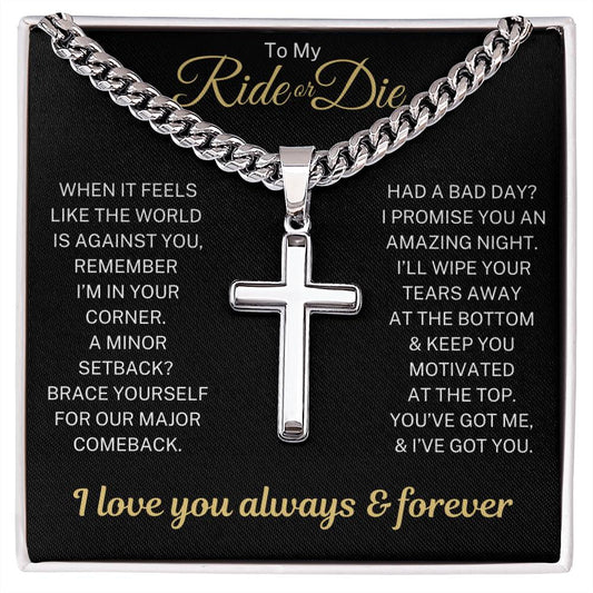 Ride or Die "I've Got You" | Cross with Cuban Chain