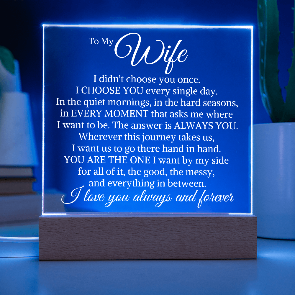 Gift for Wife "Choose You Every Single Day" | Acrylic Plaque With Lighted Base