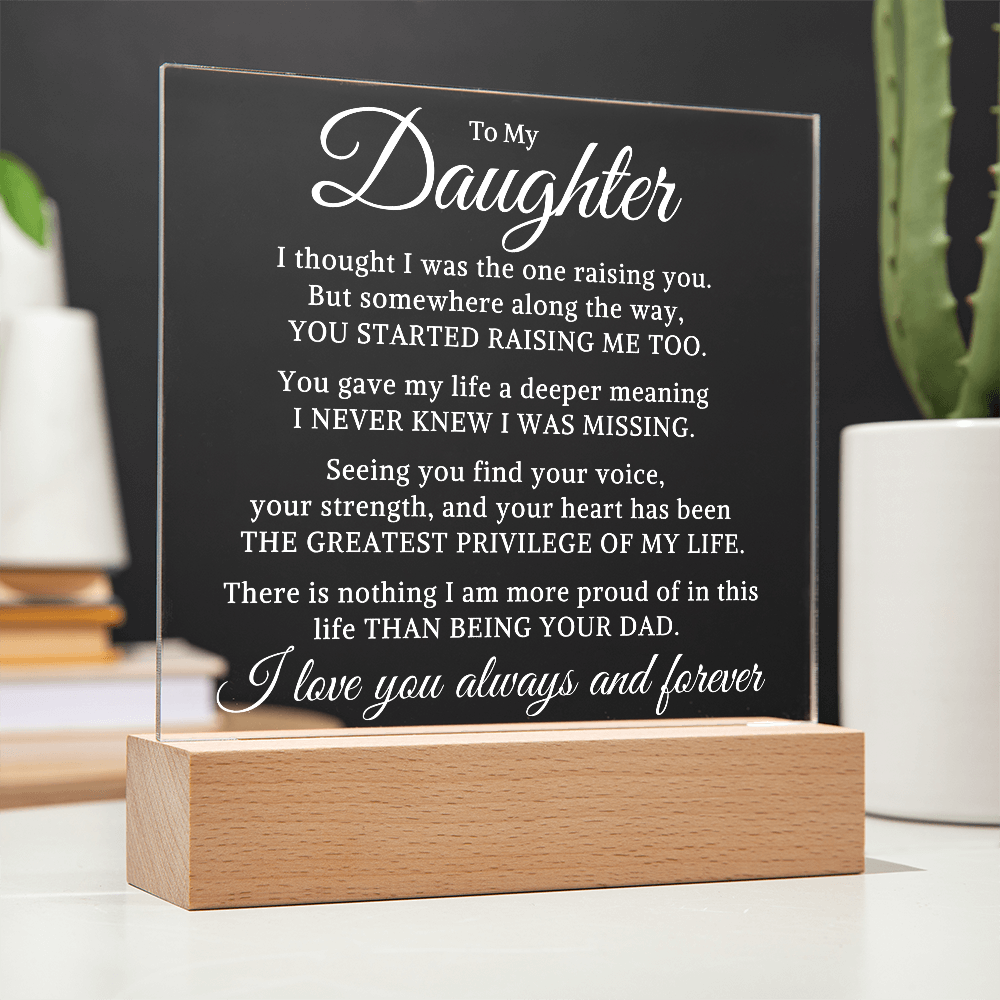 Gift for My Daughter "You Started Raising Me Too" | Acrylic Plaque With Lighted Base
