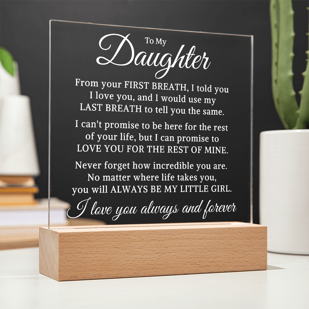 Gift for Daughter "Use My Last Breath" | Acrylic Plaque With Lighted Base