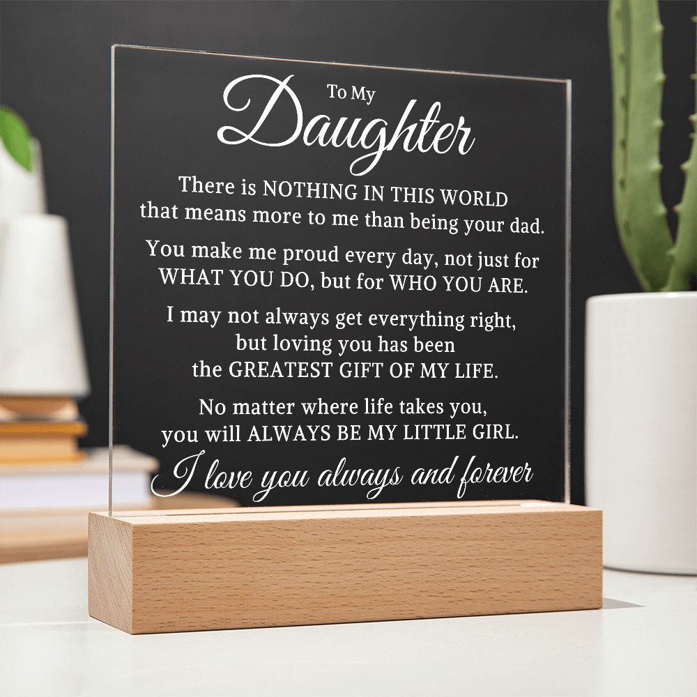 Gift for My Daughter "Nothing In This World" | Acrylic Plaque With Lighted Base