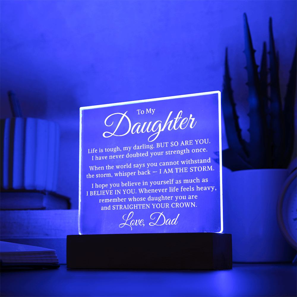 Gift for My Daughter "Life Is Tough" | Acrylic Plaque With Lighted Base