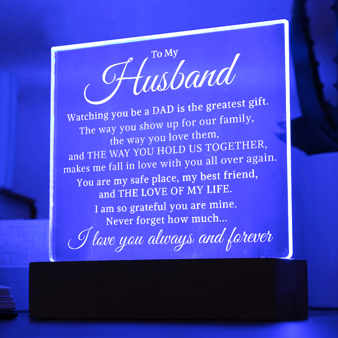 Gift for My Husband "Watching You Be A Dad" | Acrylic Plaque With Lighted Base