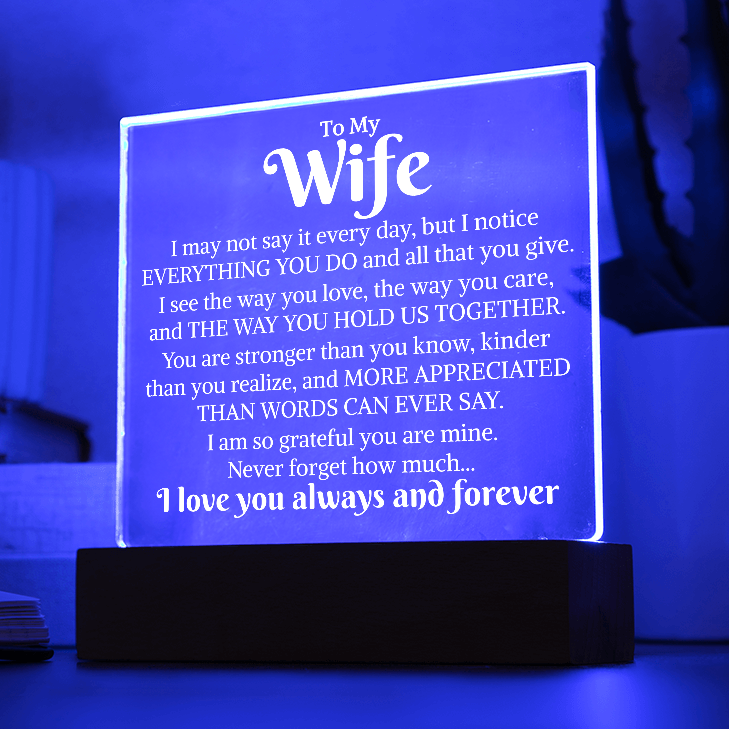 Gift for My Wife "Everything You Do" | Acrylic Plaque With Lighted Base D3