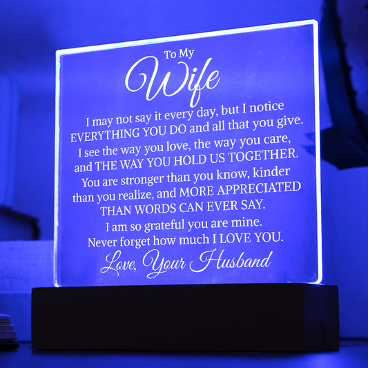 Gift for My Wife, Love Your Husband "Everything You Do" | Acrylic Plaque With Lighted Base