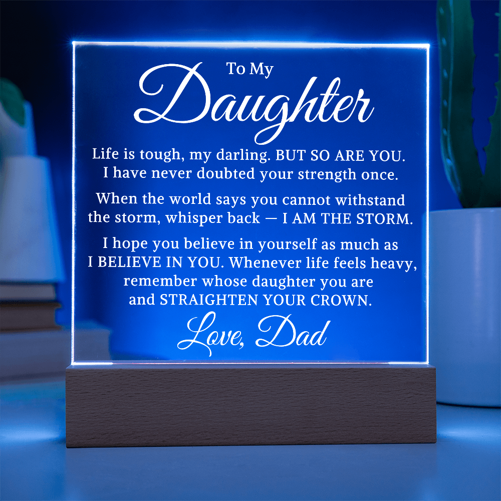 Gift for My Daughter "Life Is Tough" | Acrylic Plaque With Lighted Base