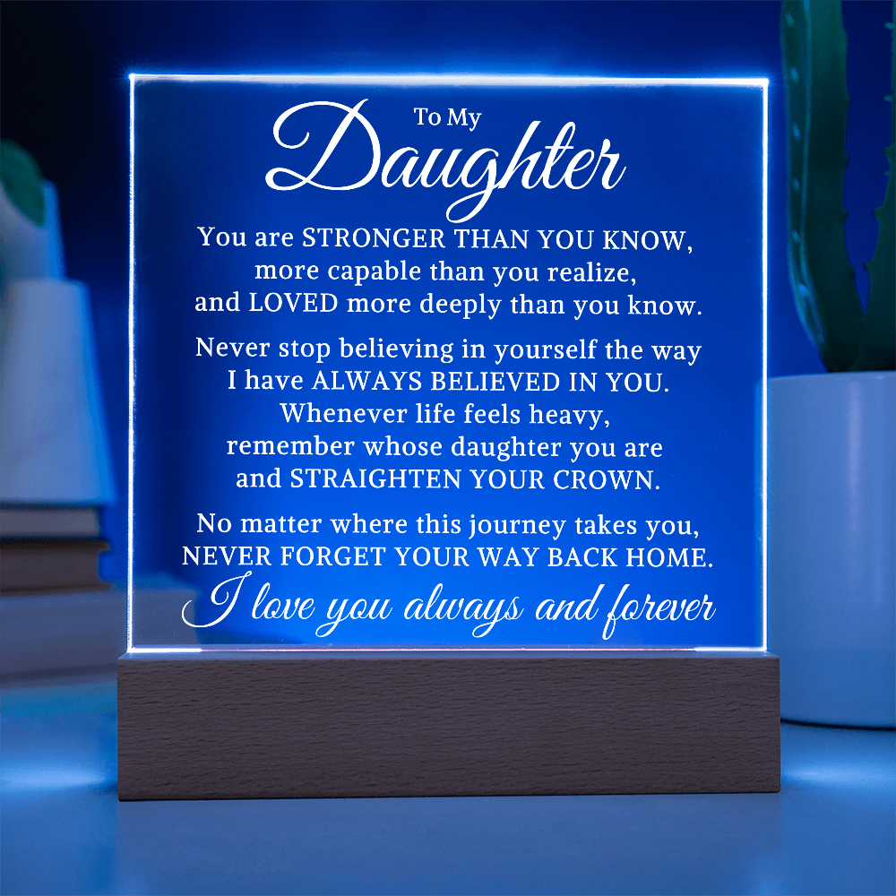 Gift for My Daughter "Never Stop Believing" | Acrylic Plaque With Lighted Base