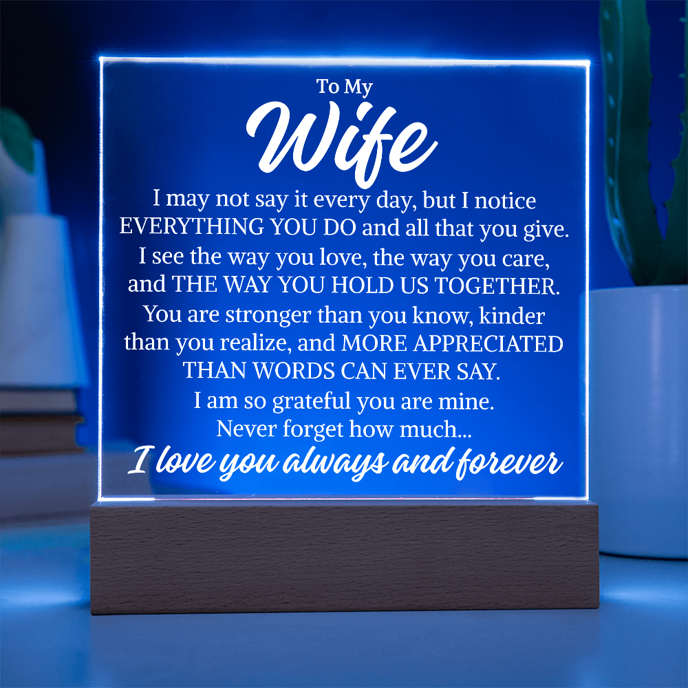 Gift for My Wife "Everything You Do" | Acrylic Plaque With Lighted Base D2