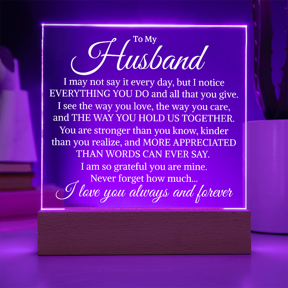 Gift for My Husband "Everything You Do" | Acrylic Plaque With Lighted Base