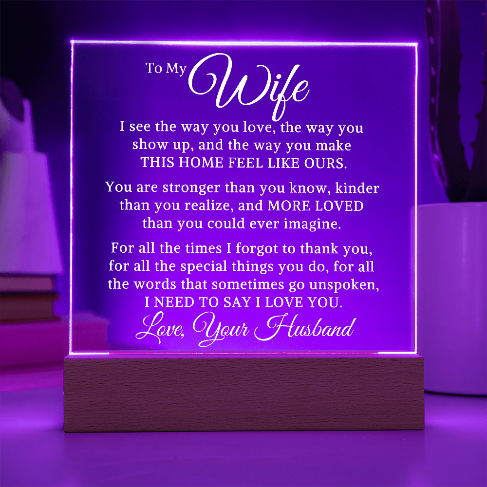 Gift for My Wife "I Need To Say I Love You" | Acrylic Plaque With Lighted Base