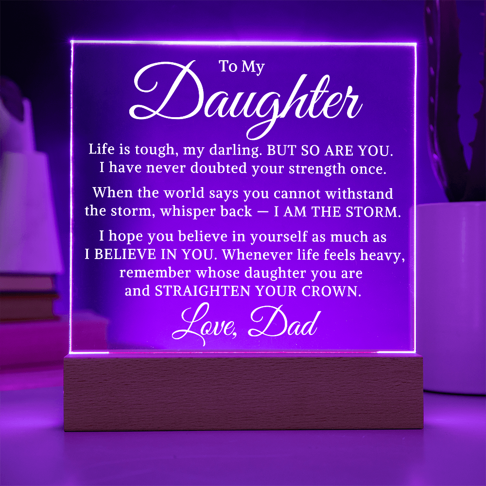 Gift for My Daughter "Life Is Tough" | Acrylic Plaque With Lighted Base