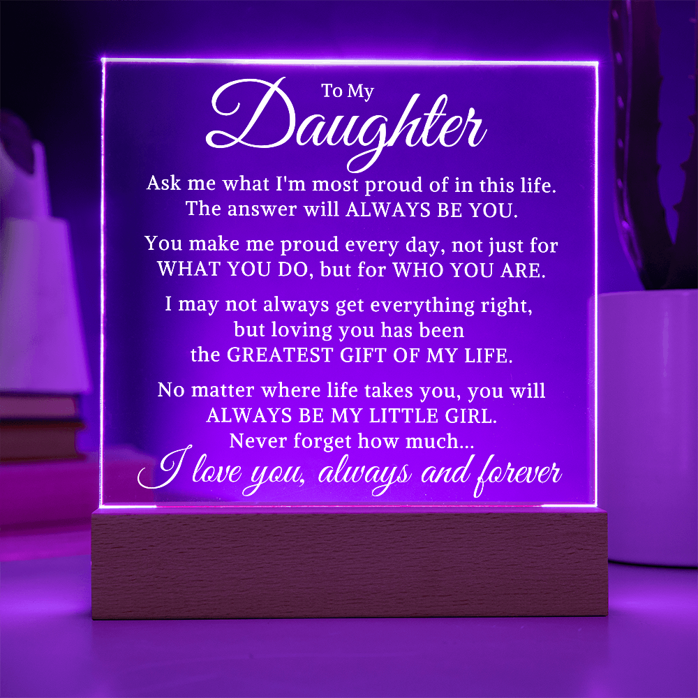 Gift for My Daughter "Always Be You" | Acrylic Plaque With Lighted Base