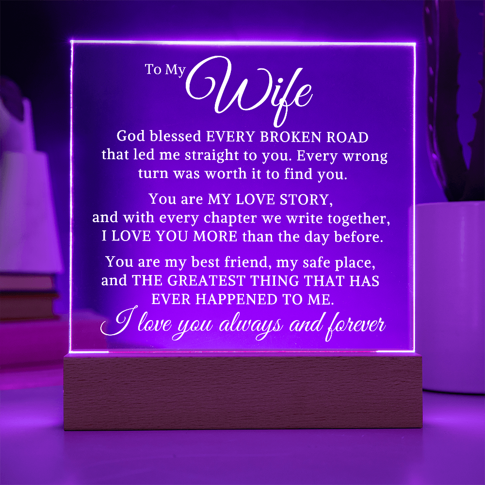 Gift for My Wife "Blessed Every Broken Road" | Acrylic Plaque With Lighted Base