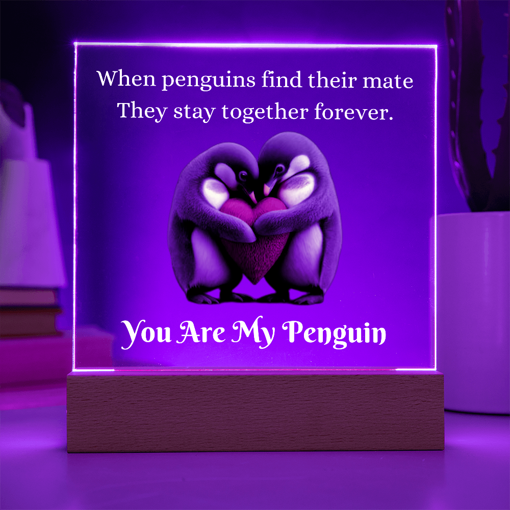 Gift for Soulmate "You Are My Penguin" | Acrylic LED Plaque