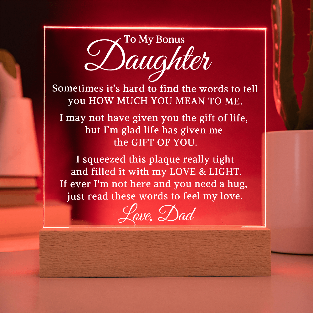 Gift for My Bonus Daughter "Gift of You" | Acrylic Plaque With Lighted Base