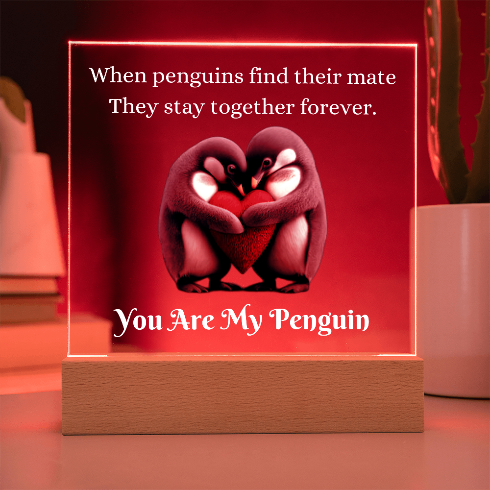 Gift for Soulmate "You Are My Penguin" | Acrylic LED Plaque
