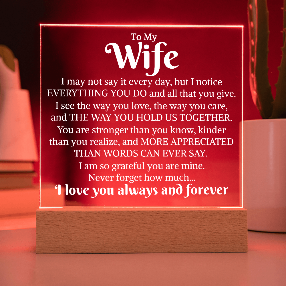 Gift for My Wife "Everything You Do" | Acrylic Plaque With Lighted Base D3