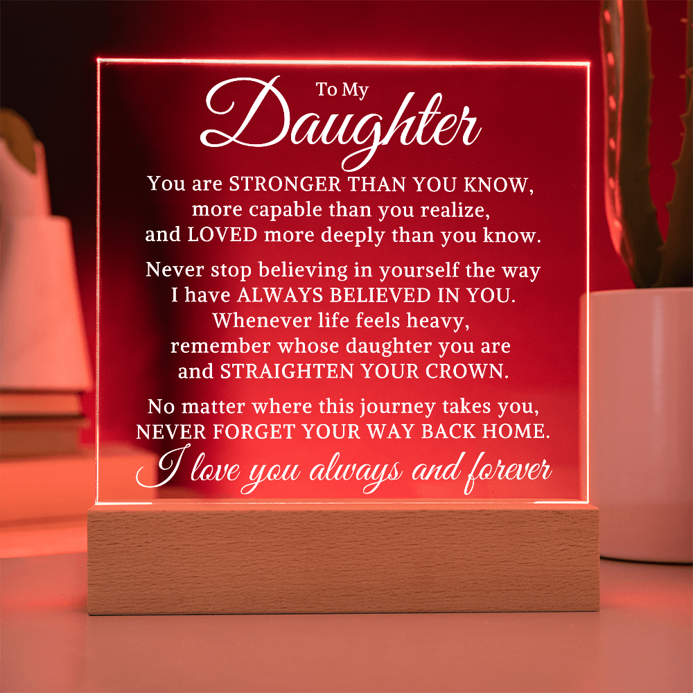 Gift for My Daughter "Never Stop Believing" | Acrylic Plaque With Lighted Base