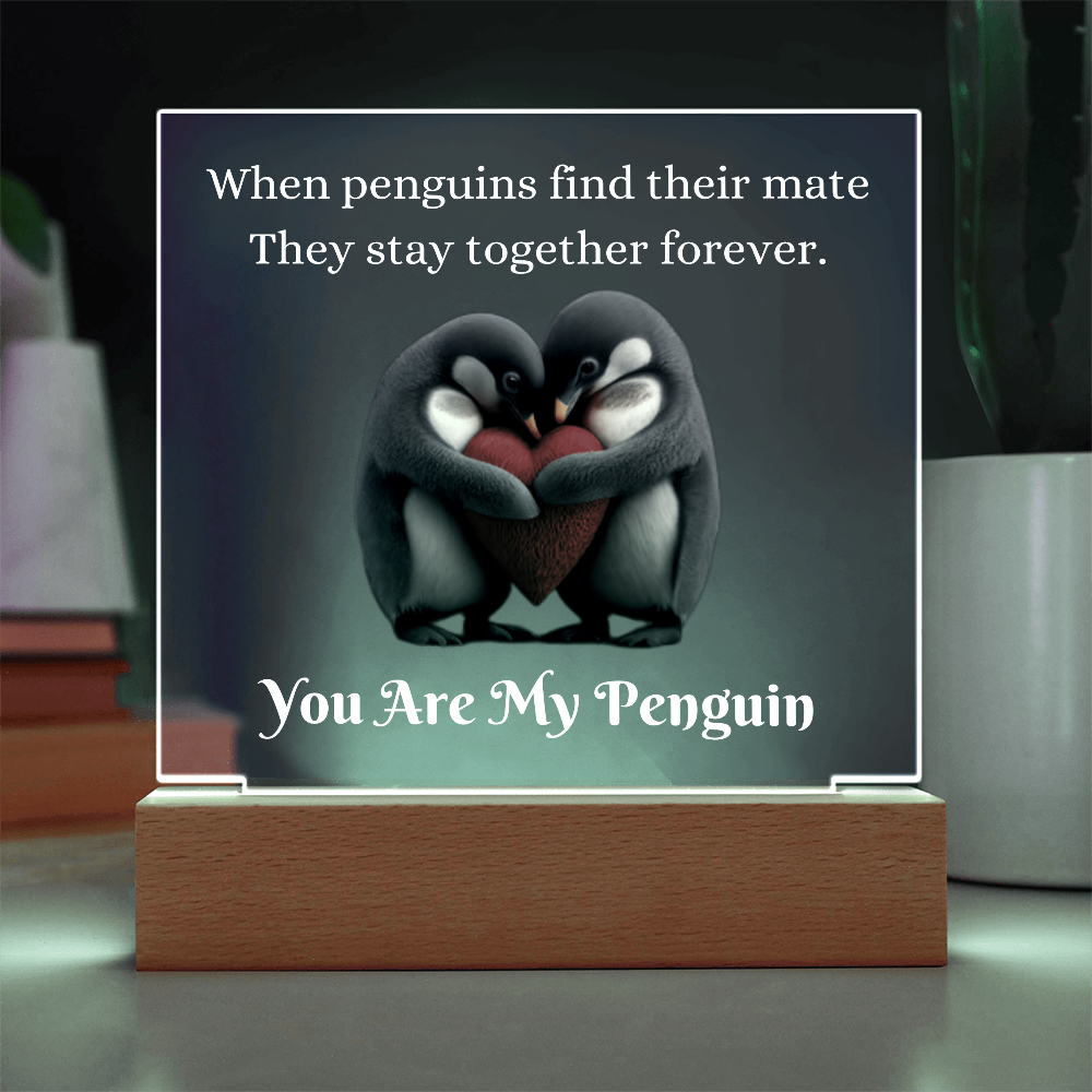 Gift for Soulmate "You Are My Penguin" | Acrylic LED Plaque