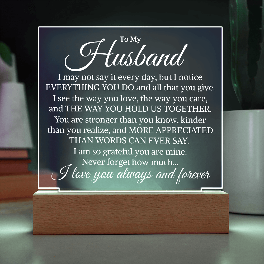Gift for My Husband "Everything You Do" | Acrylic Plaque With Lighted Base