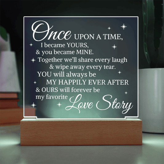 Gift for Wife, Husband, Girlfriend, or Soulmate "Once Upon A Time" | Square Acrylic Plaque