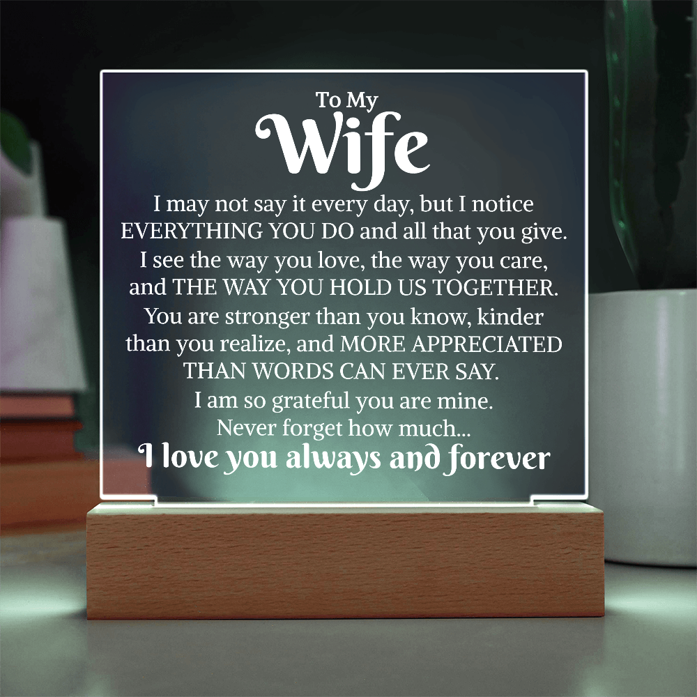 Gift for My Wife "Everything You Do" | Acrylic Plaque With Lighted Base D3