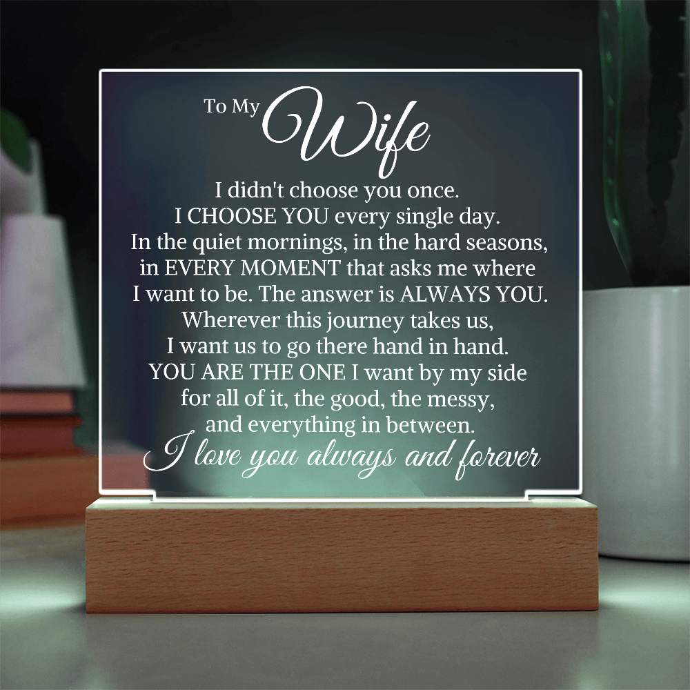 Gift for Wife "Choose You Every Single Day" | Acrylic Plaque With Lighted Base
