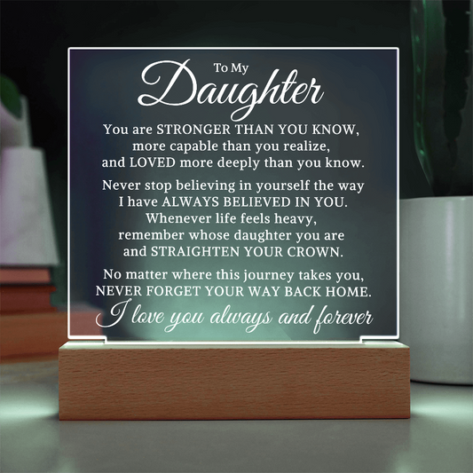 Gift for My Daughter "Never Stop Believing" | Acrylic Plaque With Lighted Base