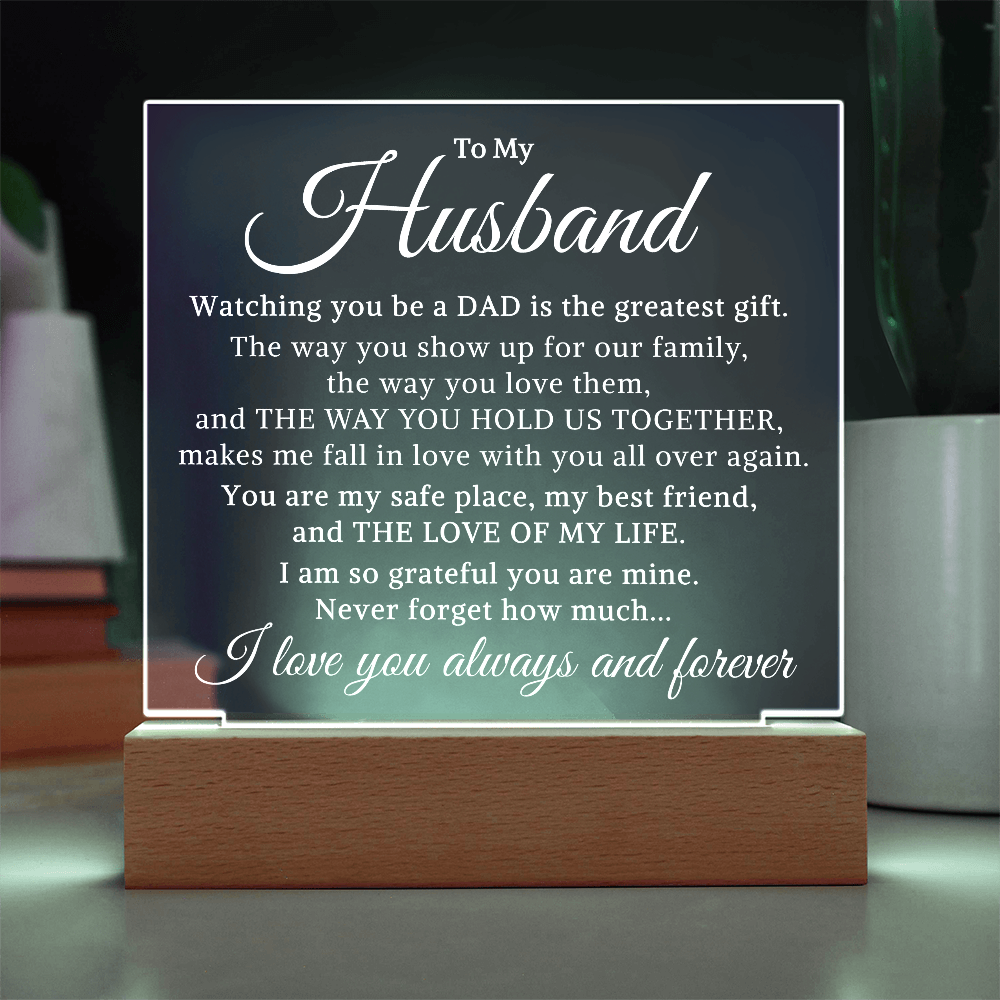 Gift for My Husband "Watching You Be A Dad" | Acrylic Plaque With Lighted Base