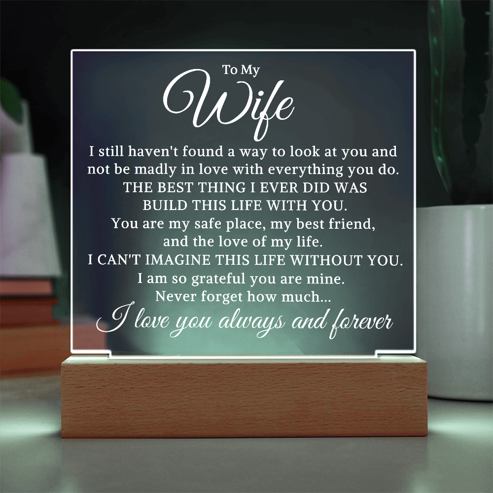 Gift for My Wife "The Best Thing I Ever Did" | Acrylic Plaque With Lighted Base