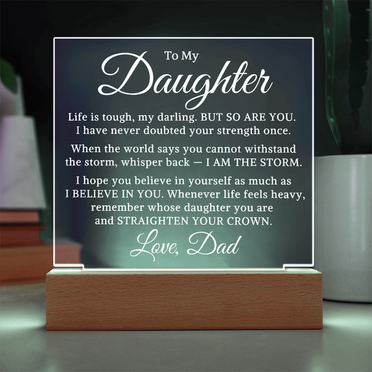 Gift for My Daughter "Life Is Tough" | Acrylic Plaque With Lighted Base