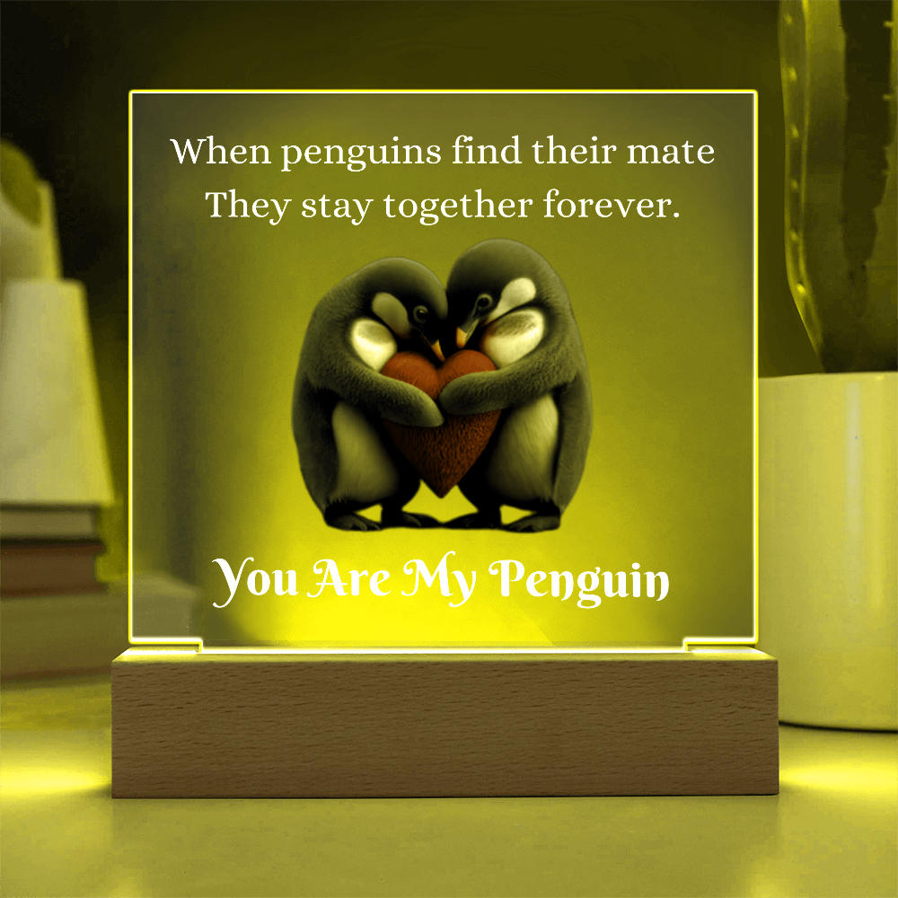 Gift for Soulmate "You Are My Penguin" | Acrylic LED Plaque