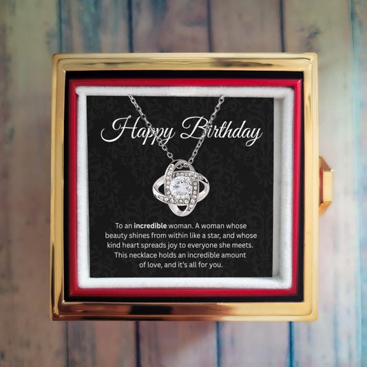 Happy Birthday "To An Incredible Woman" | Love Knot Necklace with Rose Gift Box