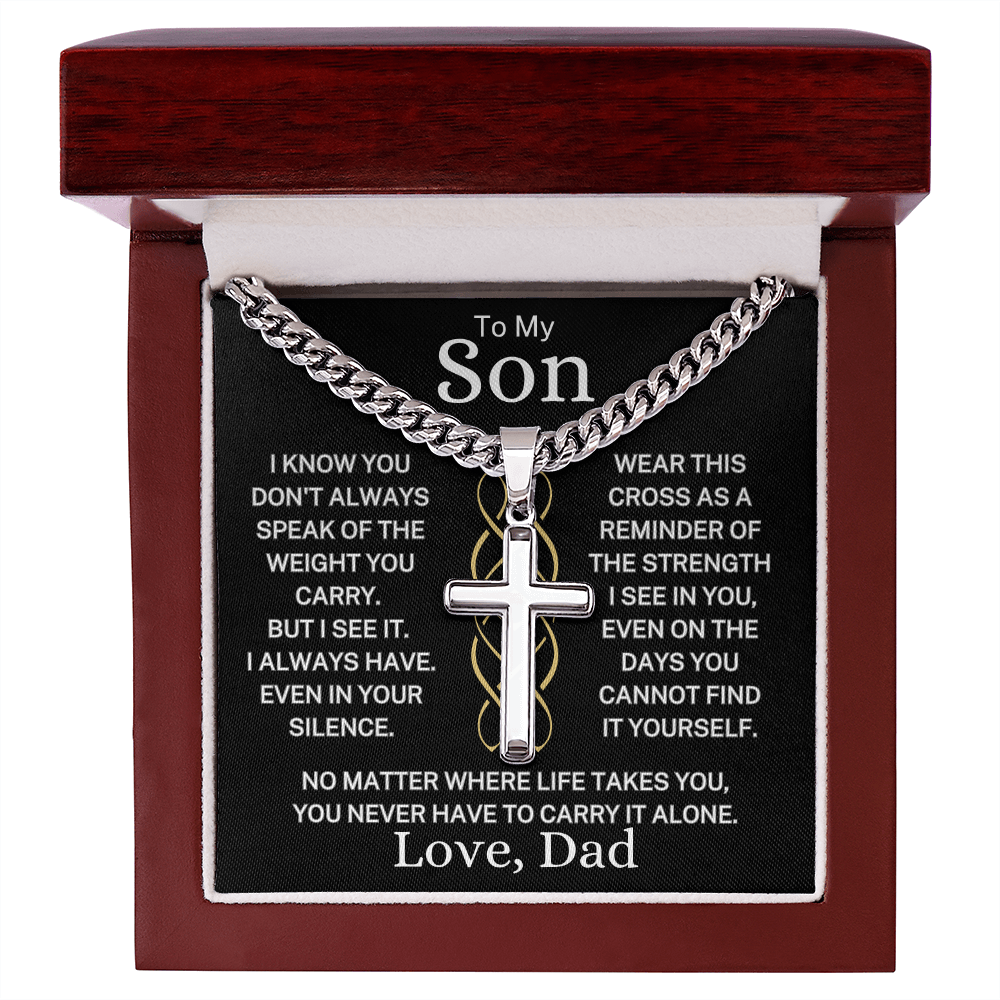 Gift for My Son Love Dad "You Never Have to Carry It Alone" | Artisan Cross with Cuban Chain Necklace