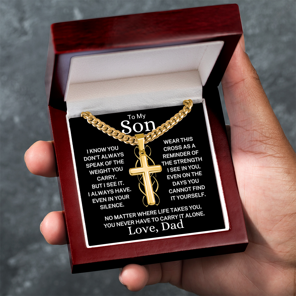 Gift for My Son Love Dad "You Never Have to Carry It Alone" | Artisan Cross with Cuban Chain Necklace